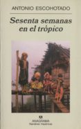 sesenta semanas en el tropico-antonio escohotado-9788433968494 sesenta semanas en el tropico-antonio escohotado-9788433968494