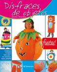 disfraces de objetos (fiestas)-ana isabel sanz-monica marti sempere-9788434226494 disfraces de objetos (fiestas)-ana isabel sanz-monica marti sempere-9788434226494