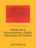 introduccion al reconocimiento y analisis arqueologico del territ orio-leonardo garcia-9788434467194 introduccion al reconocimiento y analisis arqueologico del territ orio-leonardo garcia-9788434467194