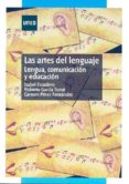 las artes del lenguaje: lengua, comunicacion y educacion-isabel escudero-9788436259094 las artes del lenguaje: lengua, comunicacion y educacion-isabel escudero-9788436259094
