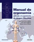 manual de ergonomia aplicada a la prevencion de riesgos laborales-jose luis llorca rubio-luis llorca pellicer-marta llorca pellicer-9788436833294 manual de ergonomia aplicada a la prevencion de riesgos laborales-jose luis llorca rubio-luis llorca pellicer-marta llorca pellicer-9788436833294