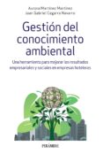 gestion del conocimiento ambiental: una herramienta para mejorar los resultados empresariales y sociales en empresas hoteleras-aurora martinez martinez-juan gabriel cegarra navarro-9788436838794 gestion del conocimiento ambiental: una herramienta para mejorar los resultados empresariales y sociales en empresas hoteleras-aurora martinez martinez-juan gabriel cegarra navarro-9788436838794