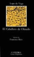 el caballero de olmedo (12ª ed.)-felix lope de vega-9788437603094 el caballero de olmedo (12ª ed.)-felix lope de vega-9788437603094