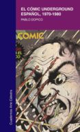 el comic underground español, 1970-1980-pablo dopico-9788437622194 el comic underground español, 1970-1980-pablo dopico-9788437622194