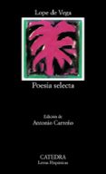 poesia selecta-felix lope de vega carpio-9788437632094 poesia selecta-felix lope de vega carpio-9788437632094