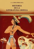 historia de la literatura griega-juan antonio lopez ferez-9788437634494 historia de la literatura griega-juan antonio lopez ferez-9788437634494