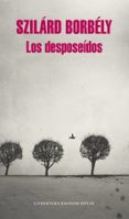 los desposeidos-szilard borbely-9788439730194 los desposeidos-szilard borbely-9788439730194