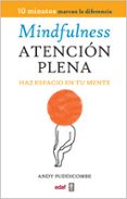 mindfulness-atencion plena: haz espacio en tu mente-andy puddicombe-9788441430594 mindfulness-atencion plena: haz espacio en tu mente-andy puddicombe-9788441430594