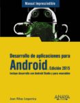 desarrollo de aplicaciones para android. edición 2015-joan ribas lequerica-9788441535794 desarrollo de aplicaciones para android. edición 2015-joan ribas lequerica-9788441535794