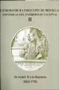 catalogo de la coleccion de medallas españolas del patrimonio nac ional ii: de isabel ii a la regencia (1833-1902)-9788445124994 catalogo de la coleccion de medallas españolas del patrimonio nac ional ii: de isabel ii a la regencia (1833-1902)-9788445124994