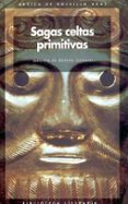 sagas celtas primitivas en la literatura inglesa-ramon sainero-9788446002994 sagas celtas primitivas en la literatura inglesa-ramon sainero-9788446002994