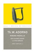 minima moralia: reflexiones desde la vida dañada (obra completa, 4)-theodor w. adorno-9788446016694 minima moralia: reflexiones desde la vida dañada (obra completa, 4)-theodor w. adorno-9788446016694