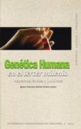 genetica humana en el tercer milenio: aspectos eticos y juridicos-ignacio francisco benitez ortuzar-9788446019794 genetica humana en el tercer milenio: aspectos eticos y juridicos-ignacio francisco benitez ortuzar-9788446019794