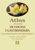 atlas mundial de cocina y gastronomia: una geografia gastronomica-olivier etcheverria-gilles fumey-9788446024194 atlas mundial de cocina y gastronomia: una geografia gastronomica-olivier etcheverria-gilles fumey-9788446024194
