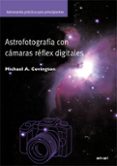 astrofotografia con camaras reflex digitales-michael covington-9788446028994 astrofotografia con camaras reflex digitales-michael covington-9788446028994