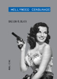 hollywood censurado (2ª ed.)-gregory d. black-9788446034094 hollywood censurado (2ª ed.)-gregory d. black-9788446034094