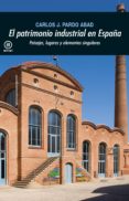 el patrimonio industrial en españa (ebook)-9788446043294 el patrimonio industrial en españa (ebook)-9788446043294