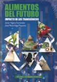 alimentos del futuro-javier vega piqueres, josé maría vigara fernández-9788447218394 alimentos del futuro-javier vega piqueres, josé maría vigara fernández-9788447218394
