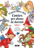 el gran llibre dels contes per abans de dormir (volum i)-9788447440894 el gran llibre dels contes per abans de dormir (volum i)-9788447440894