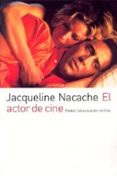el actor de cine-jacqueline nacache-9788449318894 el actor de cine-jacqueline nacache-9788449318894
