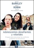 adolescentes desafiantes y rebeldes-russell a. barkley-arthur robin-9788449324994 adolescentes desafiantes y rebeldes-russell a. barkley-arthur robin-9788449324994