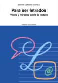 para ser letrados (ebook)-daniel cassany-9788449327094 para ser letrados (ebook)-daniel cassany-9788449327094