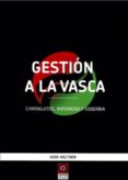 gestion a la vasca-igor meltxor-9788460835394 gestion a la vasca-igor meltxor-9788460835394