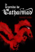 la leyenda de catharmad (2ª ed)-9788461386994 la leyenda de catharmad (2ª ed)-9788461386994