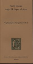 propiedad: otras perspectivas-paolo grossi-9788461669394 propiedad: otras perspectivas-paolo grossi-9788461669394