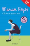 claire se queda sola (familia walsh 1)-marian keyes-9788466339094 claire se queda sola (familia walsh 1)-marian keyes-9788466339094