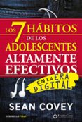los 7 habitos de los adolescentes altamente efectivos en la era digital: la mejor guia practica para que los jovenes alcancen el exito-sean covey-9788466340694 los 7 habitos de los adolescentes altamente efectivos en la era digital: la mejor guia practica para que los jovenes alcancen el exito-sean covey-9788466340694