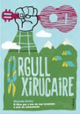 orgull xirucaire-elisenda rovira-9788466422994 orgull xirucaire-elisenda rovira-9788466422994