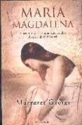 maria magdalena: la novela-margaret george-9788466614894 maria magdalena: la novela-margaret george-9788466614894