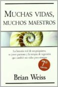 muchas vidas, muchos maestros-brian weiss-9788466618694 muchas vidas, muchos maestros-brian weiss-9788466618694