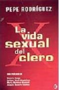 la vida sexual del clero-pepe rodriguez-9788466621694 la vida sexual del clero-pepe rodriguez-9788466621694