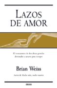 lazos de amor-brian l. weiss-9788466629294 lazos de amor-brian l. weiss-9788466629294