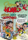 super humor nº 49: chicha, tato y clodoveo ¡los reyes del pitorre o!-francisco ibañez-9788466643894 super humor nº 49: chicha, tato y clodoveo ¡los reyes del pitorre o!-francisco ibañez-9788466643894