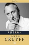 futbol: mi filosofia-johan cruyff-9788466652094 futbol: mi filosofia-johan cruyff-9788466652094
