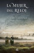 la mujer del reloj-alvaro arbina-9788466658294 la mujer del reloj-alvaro arbina-9788466658294