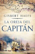 la oreja del capitán-gisbert haefs-9788466664394 la oreja del capitán-gisbert haefs-9788466664394