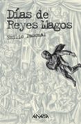 dias de reyes magos (edicion anotada)-emilio pascual-9788466763394 dias de reyes magos (edicion anotada)-emilio pascual-9788466763394