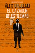 el cazador de estilemas-alex grijelmo-9788467054194 el cazador de estilemas-alex grijelmo-9788467054194