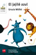 el jajile azul-ursula wolfel-9788467576894 el jajile azul-ursula wolfel-9788467576894