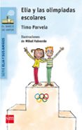 elia y las olimpiadas escolares-timo parvela-9788467585094 elia y las olimpiadas escolares-timo parvela-9788467585094