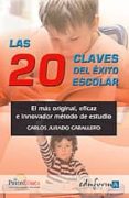 las 20 claves del exito escolar. el mas original, eficaz e innova dor metodo de estudio-carlos jurado caballero-9788467632194 las 20 claves del exito escolar. el mas original, eficaz e innova dor metodo de estudio-carlos jurado caballero-9788467632194