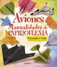 aviones: manualidades de papiroflexia-9788467716894 aviones: manualidades de papiroflexia-9788467716894