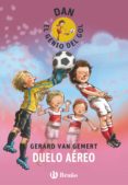 duelo aereo (dan, el genio del gol)-gerard van gemert-9788469605394 duelo aereo (dan, el genio del gol)-gerard van gemert-9788469605394