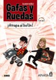 gafas y ruedas: atrapa al bufon-alvaro nuñez sagredo-9788469856994 gafas y ruedas: atrapa al bufon-alvaro nuñez sagredo-9788469856994