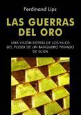 las guerras del oro-ferdinand lips-9788472095694 las guerras del oro-ferdinand lips-9788472095694