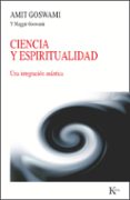ciencia y espiritualidad: una integracion cuantica-amit goswami-9788472458994 ciencia y espiritualidad: una integracion cuantica-amit goswami-9788472458994